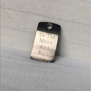 Stainless steel “To the Moon and Back” Dog Tag